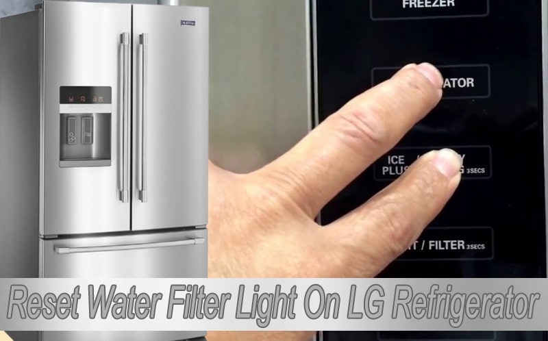 How to Reset Water Filter Light On LG Refrigerator